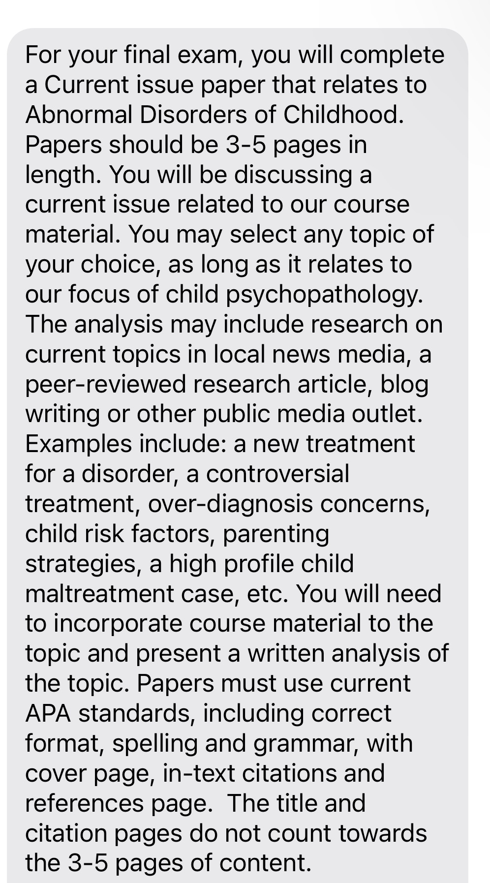 For your final exam, you will complete a Current issue paper that