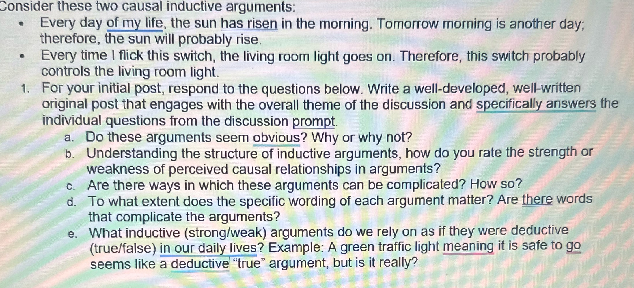 Consider these two causal inductive arguments: Every day of my life, the