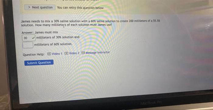 > Next question You can retry this question below James needs to