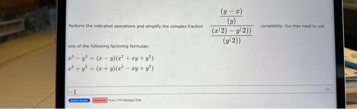 Perform the indicated operations and simplify the complex fraction (y-x) (y) (x(2)-y(2))