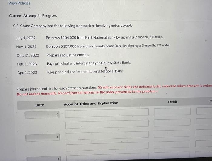 View Policies Current Attempt in Progress C.S. Crane Company had the following