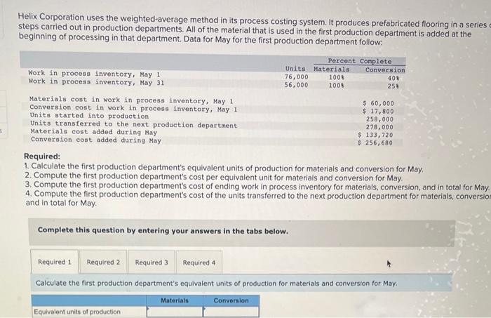 5 Helix Corporation uses the weighted-average method in its process costing system.