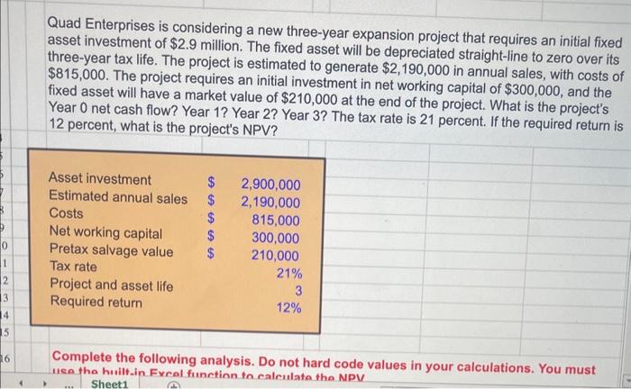Quad Enterprises is considering a new three-year expansion project that requires an