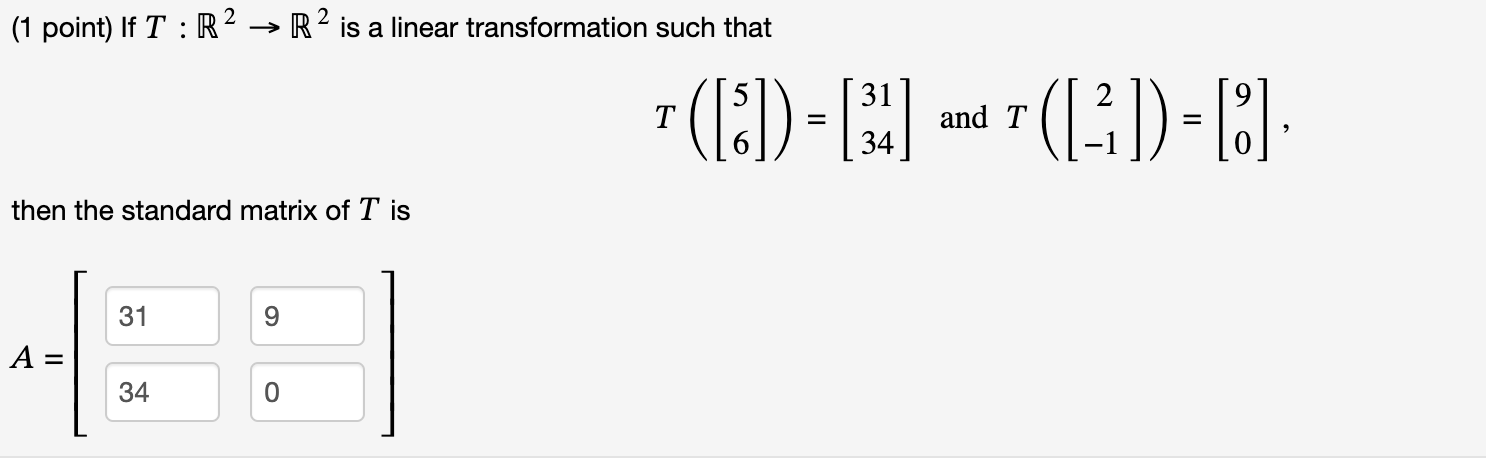 2 (1 point) If T R R2 is a linear transformation such