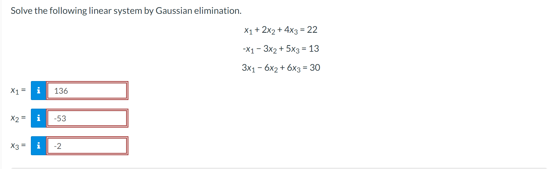Solve the following linear system by Gaussian elimination. X1 + 2x2 +