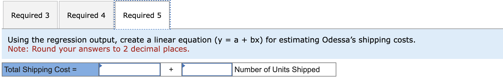 The following data are available regarding units shipped and total shipping costs: