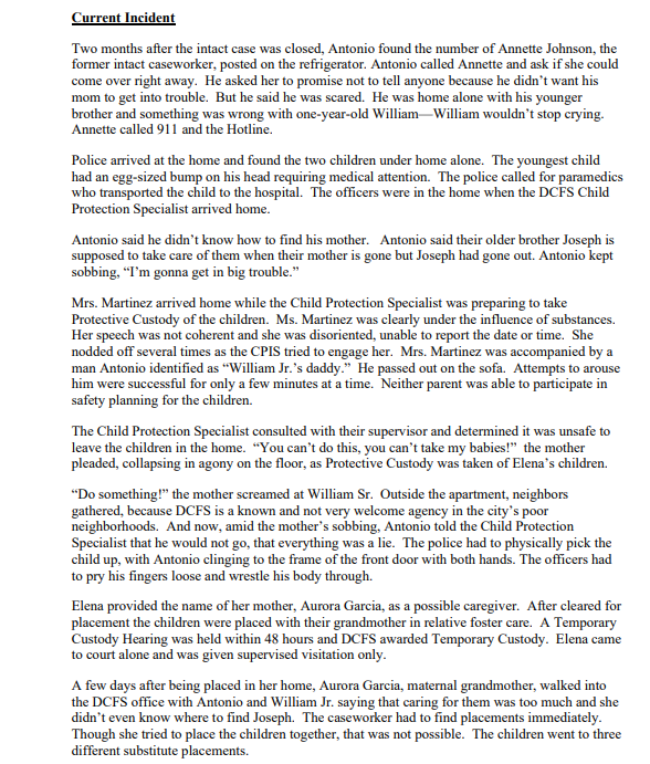 Current Incident Two months after the intact case was closed, Antonio found