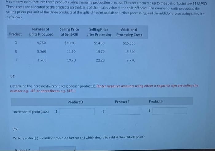 A company manufactures three products using the same production process. The costs