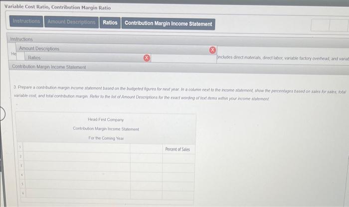 direct materials, direct labor, vanable factory overhead, and variable selling expense) Fixed