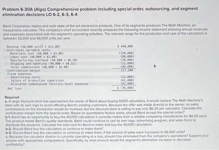 Problem 6-30A (Algo) Comprehensive problem including special order, outsourcing, and segment elimination