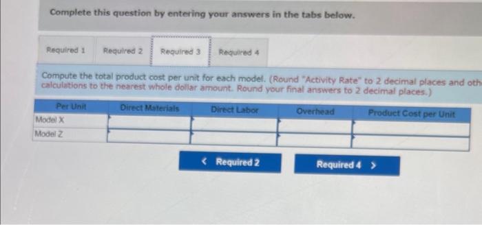 8 Process Assembly Activity Machining Setups Budgeted Cost $ 312,000 22,000 Activity