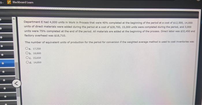 9- Blackboard Learn Department E had 4,000 units in Work in Process