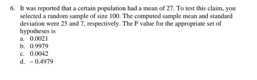 6. It was reported that a certain population had a mean of