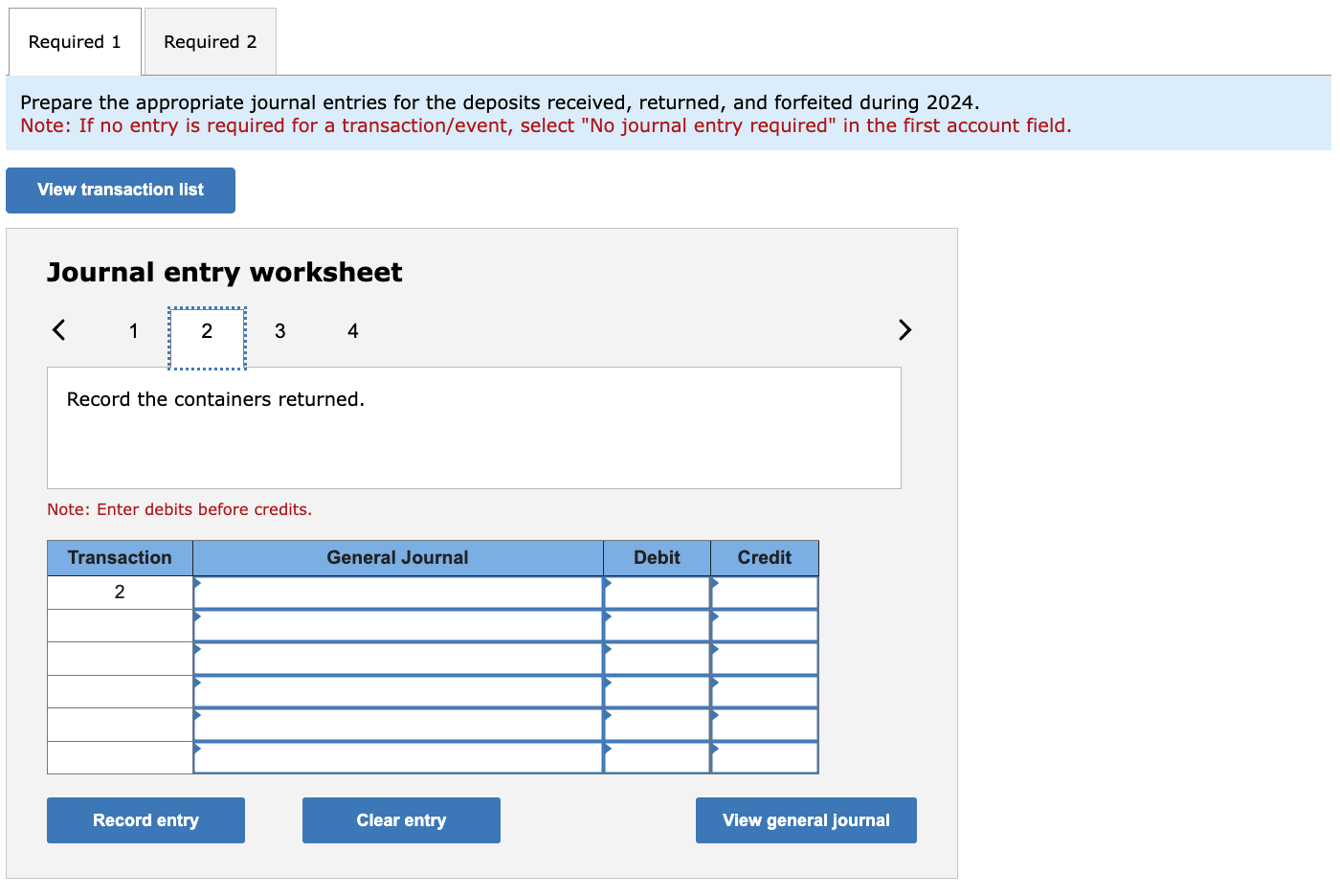 The deposit is equal to the container's cost. They receive a refund