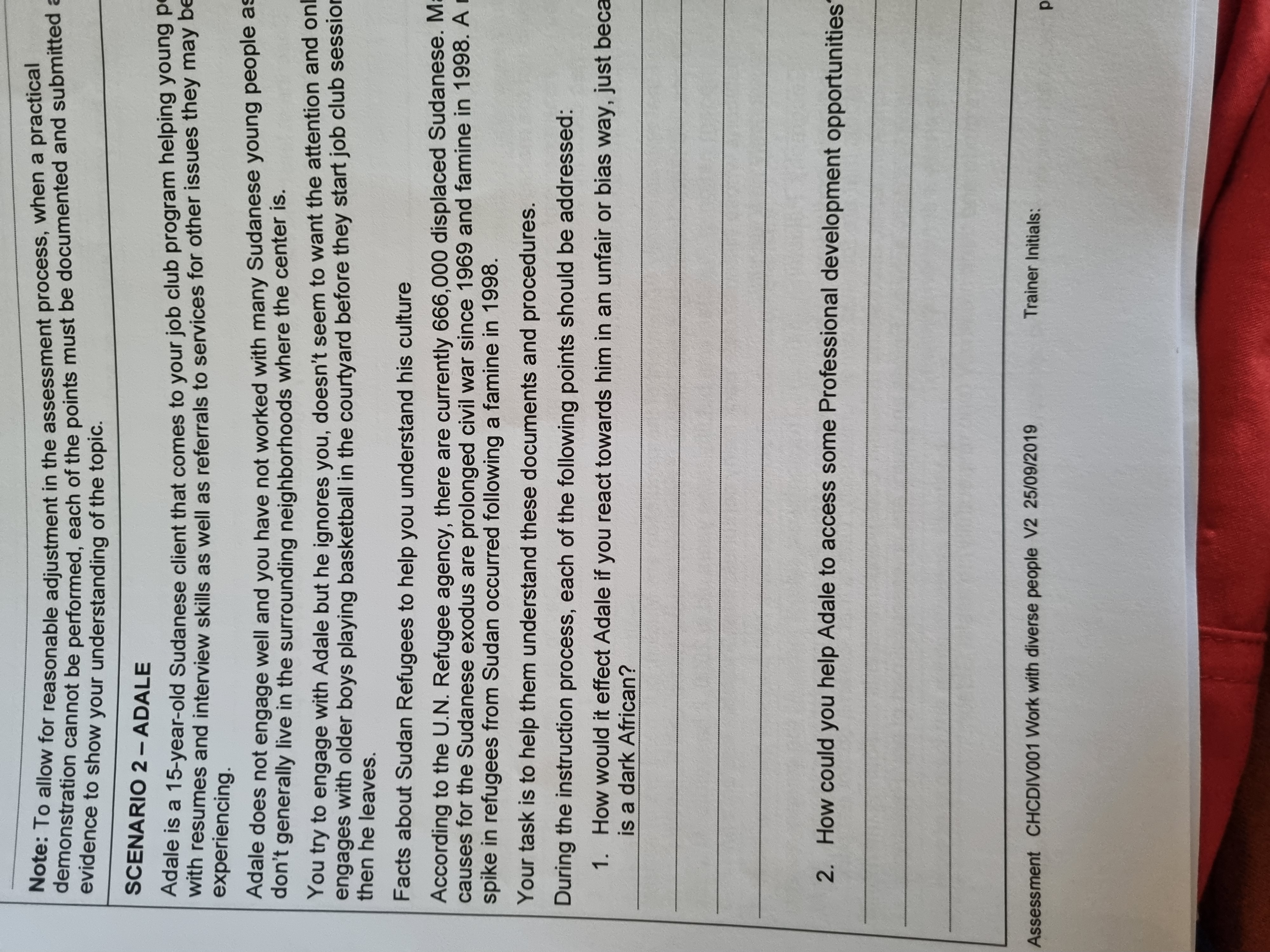 Note: To allow for reasonable adjustment in the assessment process, when a