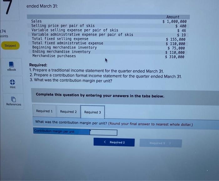 Selling price per pair of skis Variable selling expense per pair of