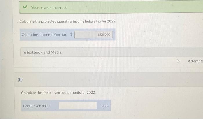 Your answer is correct. Calculate the projected operating income before tax for