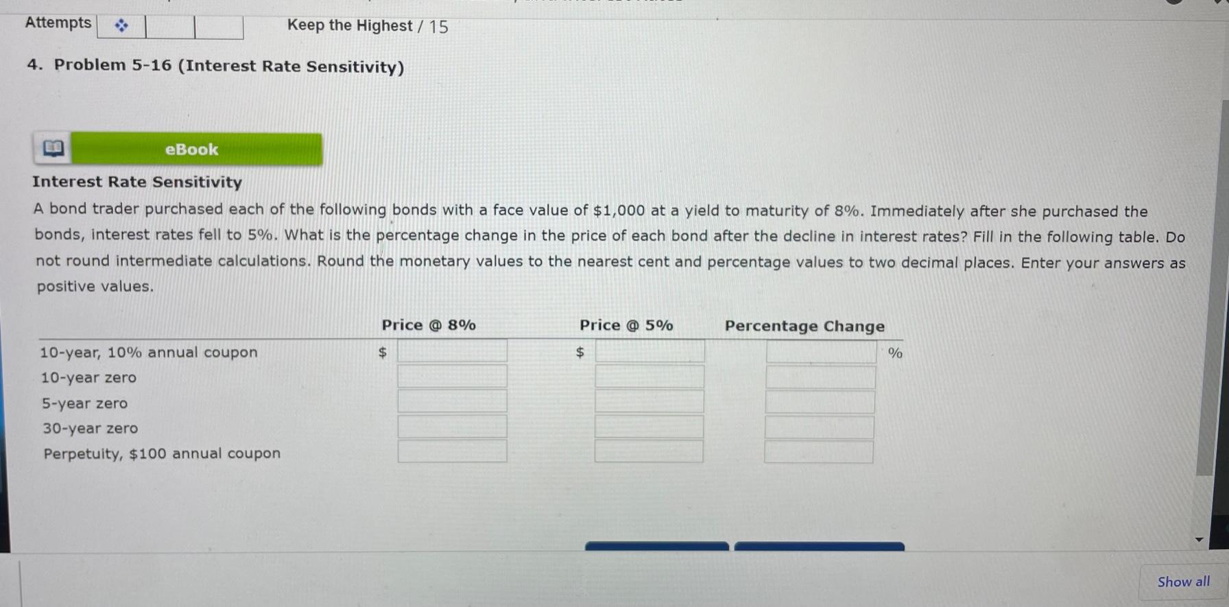 Attempts Keep the Highest / 15 4. Problem 5-16 (Interest Rate Sensitivity)