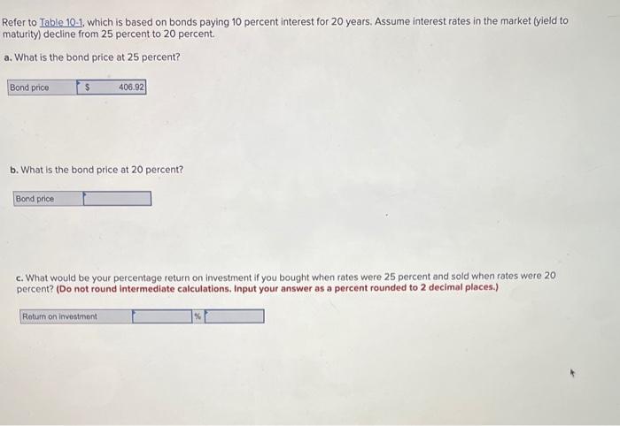 Refer to Table 10-1, which is based on bonds paying 10 percent