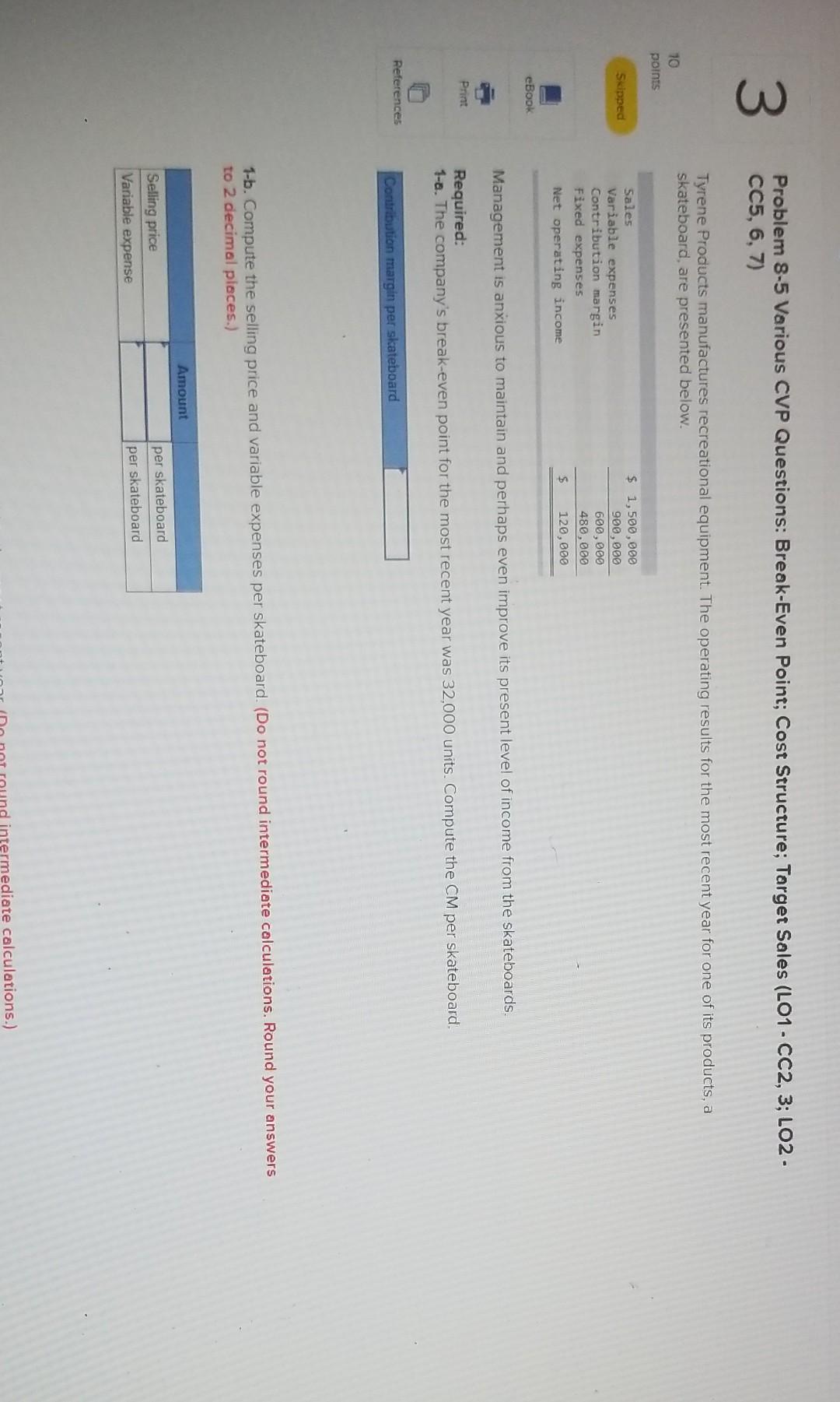 3 Problem 8-5 Various CVP Questions: Break-Even Point; Cost Structure; Target Sales