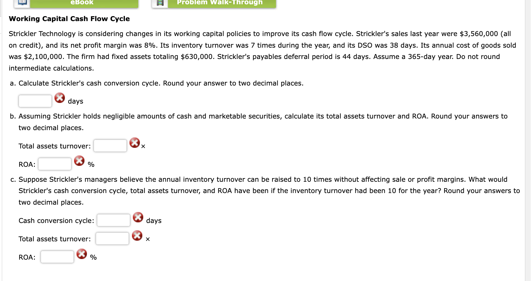 eBook Problem Walk-Through Working Capital Cash Flow Cycle Strickler Technology is considering