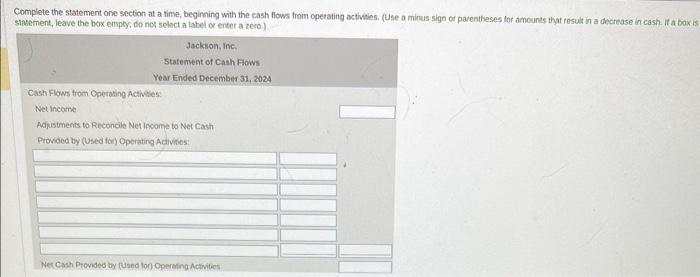 Complete the statement one section at a time, beginning with the cash