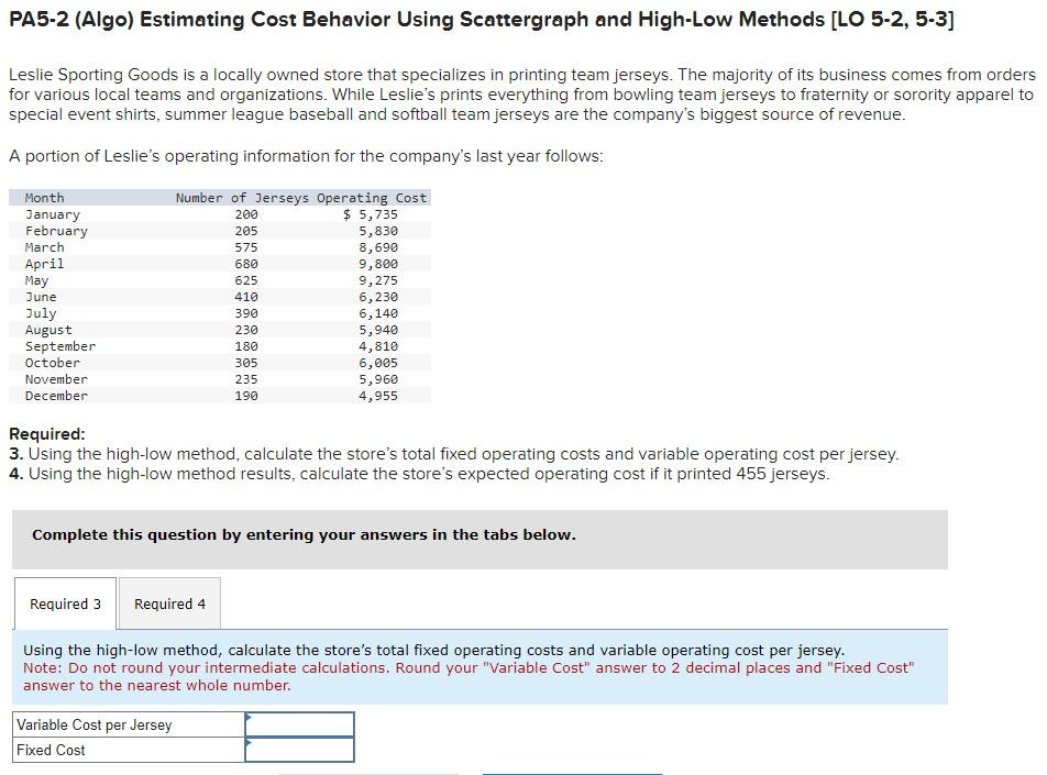 PA5-2 (Algo) Estimating Cost Behavior Using Scattergraph and High-Low Methods [LO 5-2,