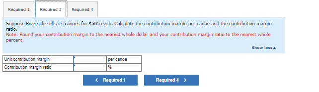 5-5] Riverside Incorporated makes one model of wooden canoe. Partial Information for