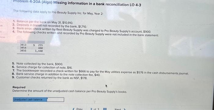Problem 4-20A (Algo) Missing information in a bank reconciliation LO 4-3 The