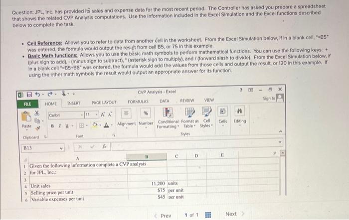 Question: JPL, Inc. has provided its sales and expense data for the