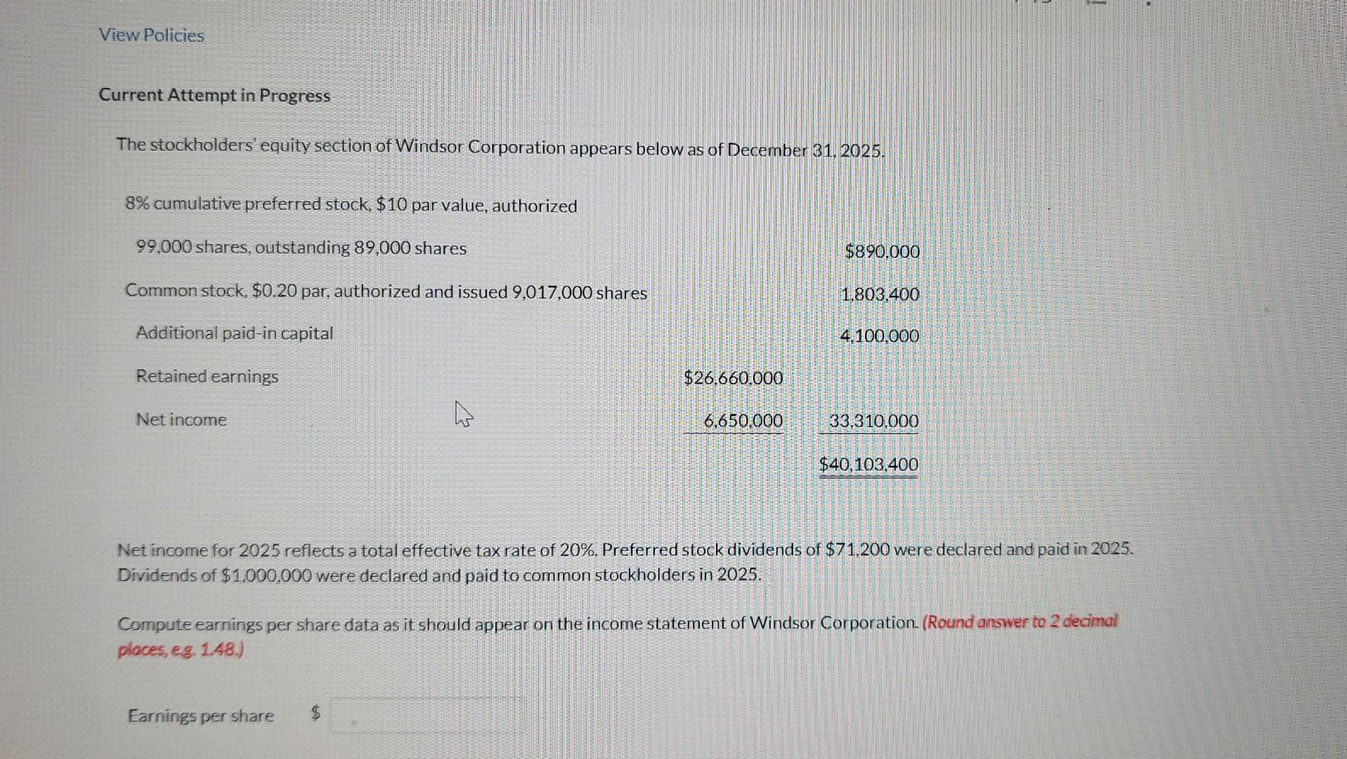 View Policies Current Attempt in Progress The stockholders' equity section of Windsor