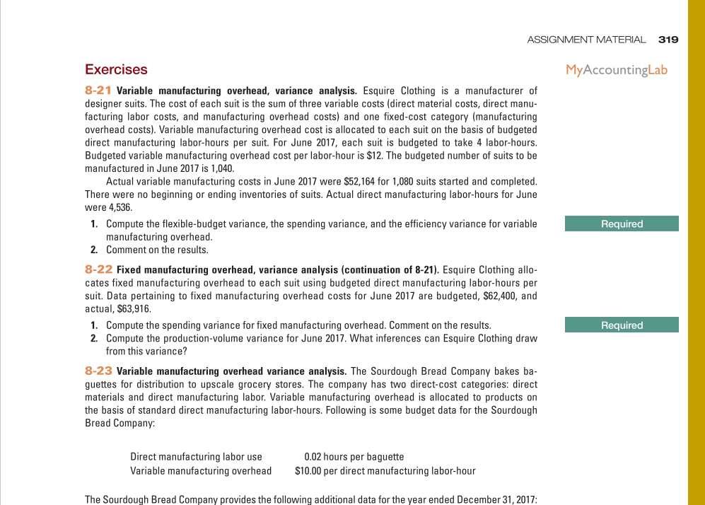 Exercises ASSIGNMENT MATERIAL 319 8-21 Variable manufacturing overhead, variance analysis. Esquire Clothing