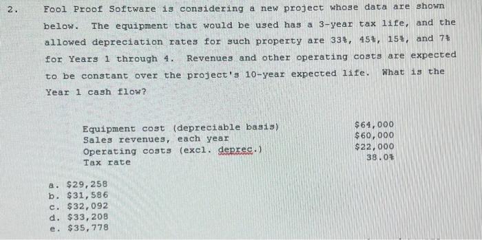 2. Fool Proof Software is considering a new project whose data are