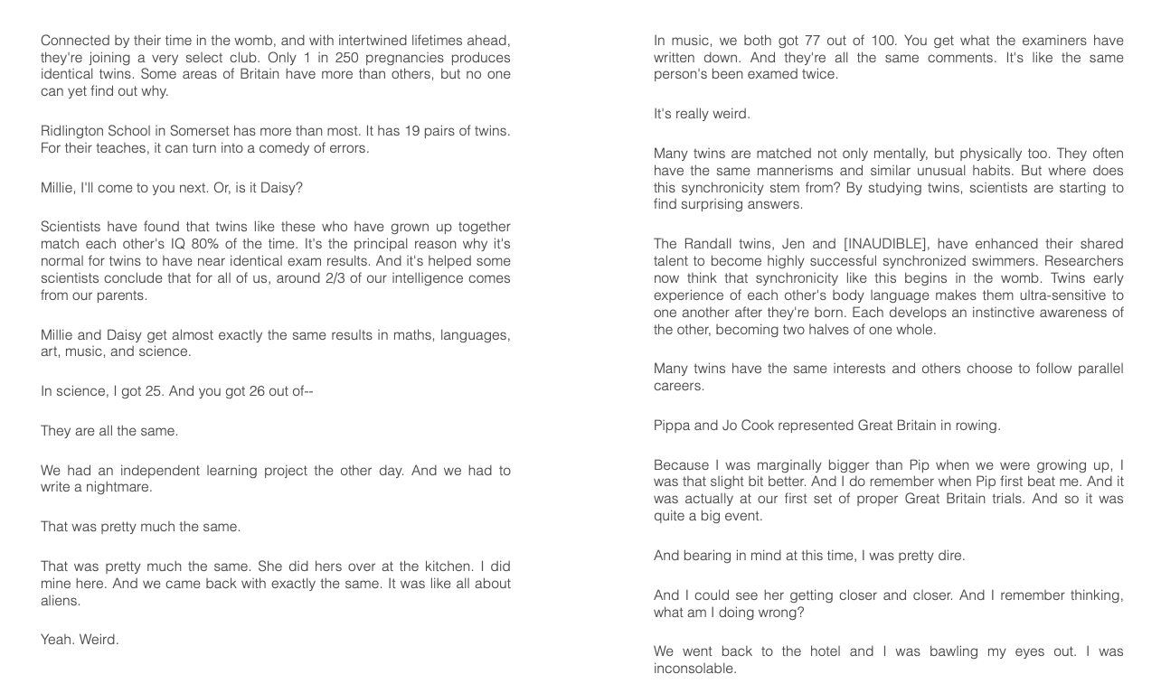 brain. But twins can also have surprising, and until now, hidden differences.