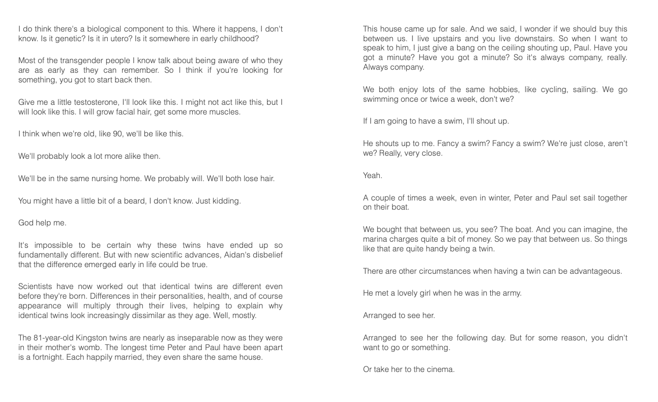 have spent the last 37 weeks cheek by jowl. These twins are