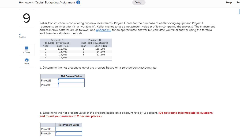 Homework: Capital Budgeting Assignment 2 9 points Saving... Keller Construction is considering