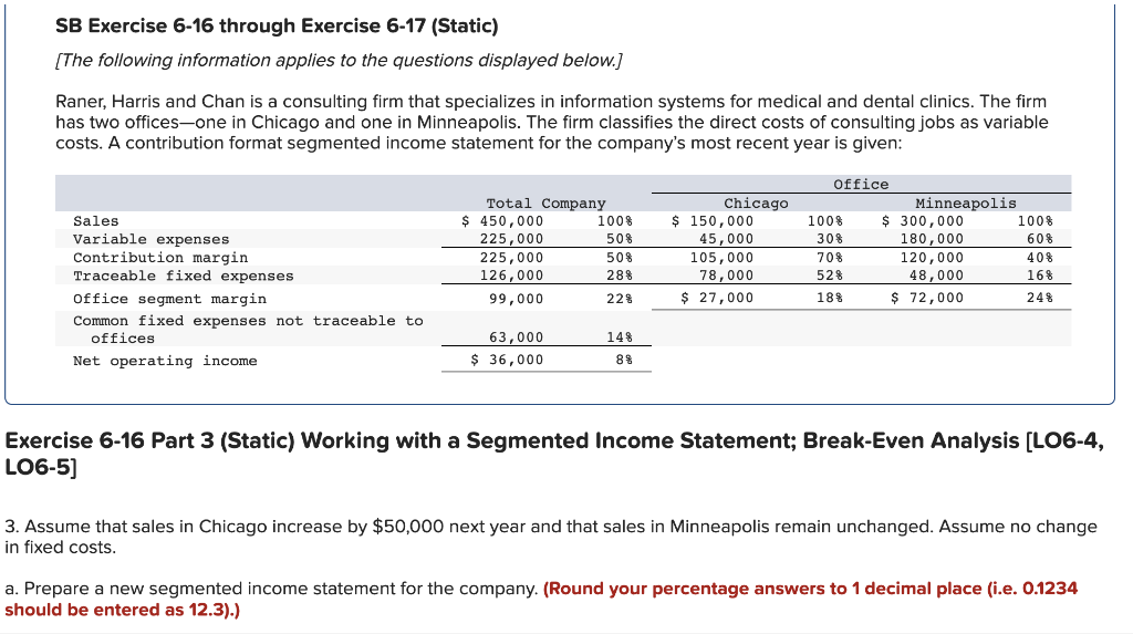 SB Exercise 6-16 through Exercise 6-17 (Static) [The following information applies to