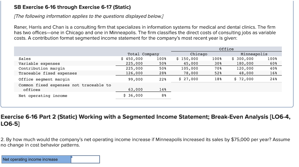 SB Exercise 6-16 through Exercise 6-17 (Static) [The following information applies to