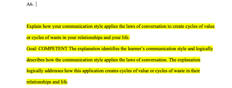A6. | Explain how your communication style applies the laws of conversation