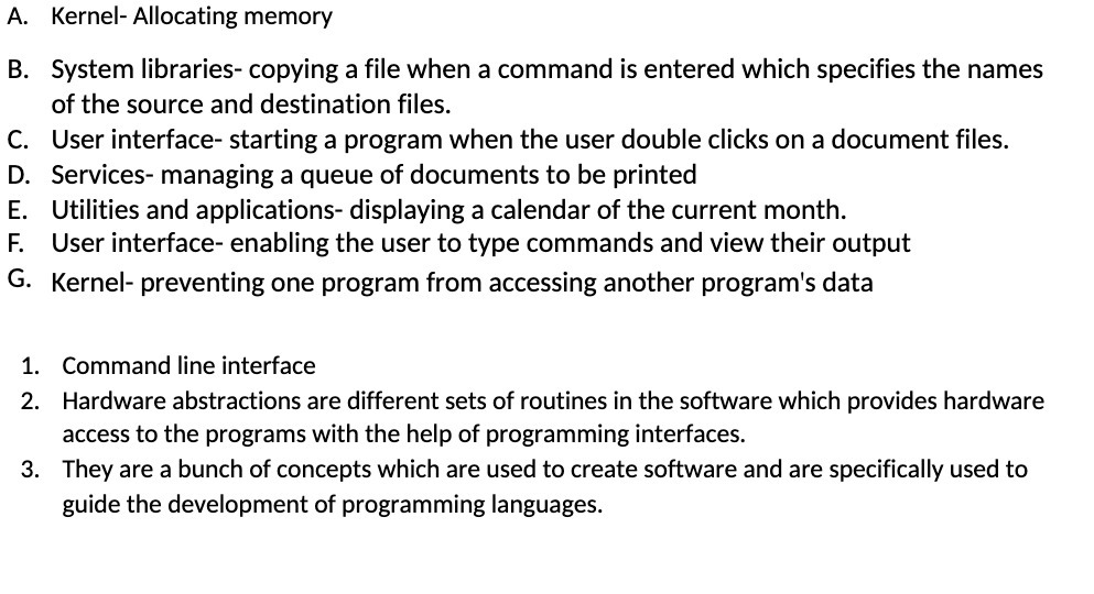 A. Kernel-Allocating memory B. System libraries- copying a file when a command