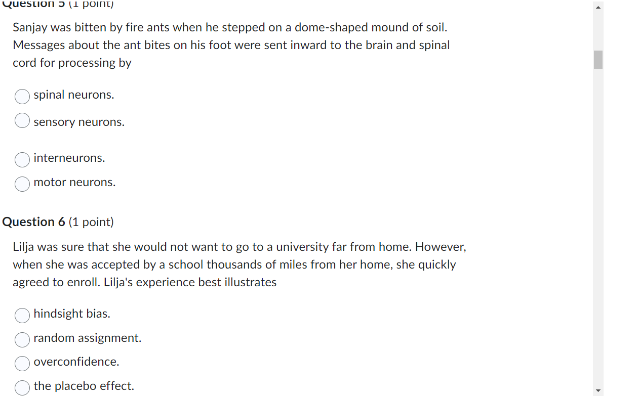 Question 5 (1 point) Sanjay was bitten by fire ants when he