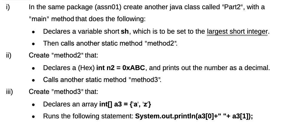 ii) iii) In the same package (assn01) create another java class called
