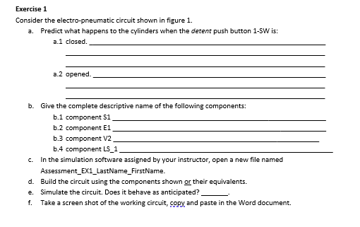 Exercise 1 Consider the electro-pneumatic circuit shown in figure 1. a. Predict