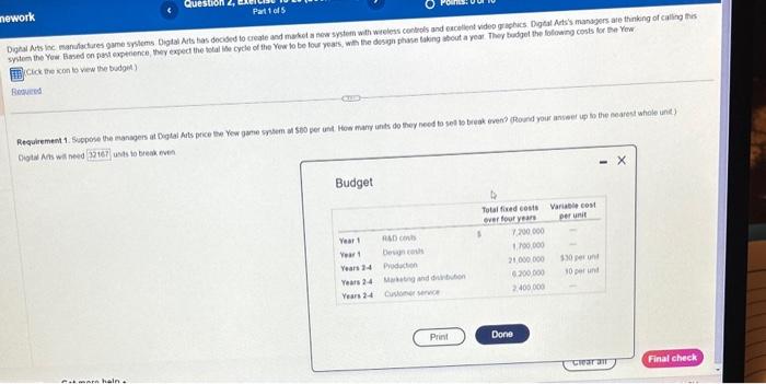 to break even? (Round your answer up to the nearest whole Budget