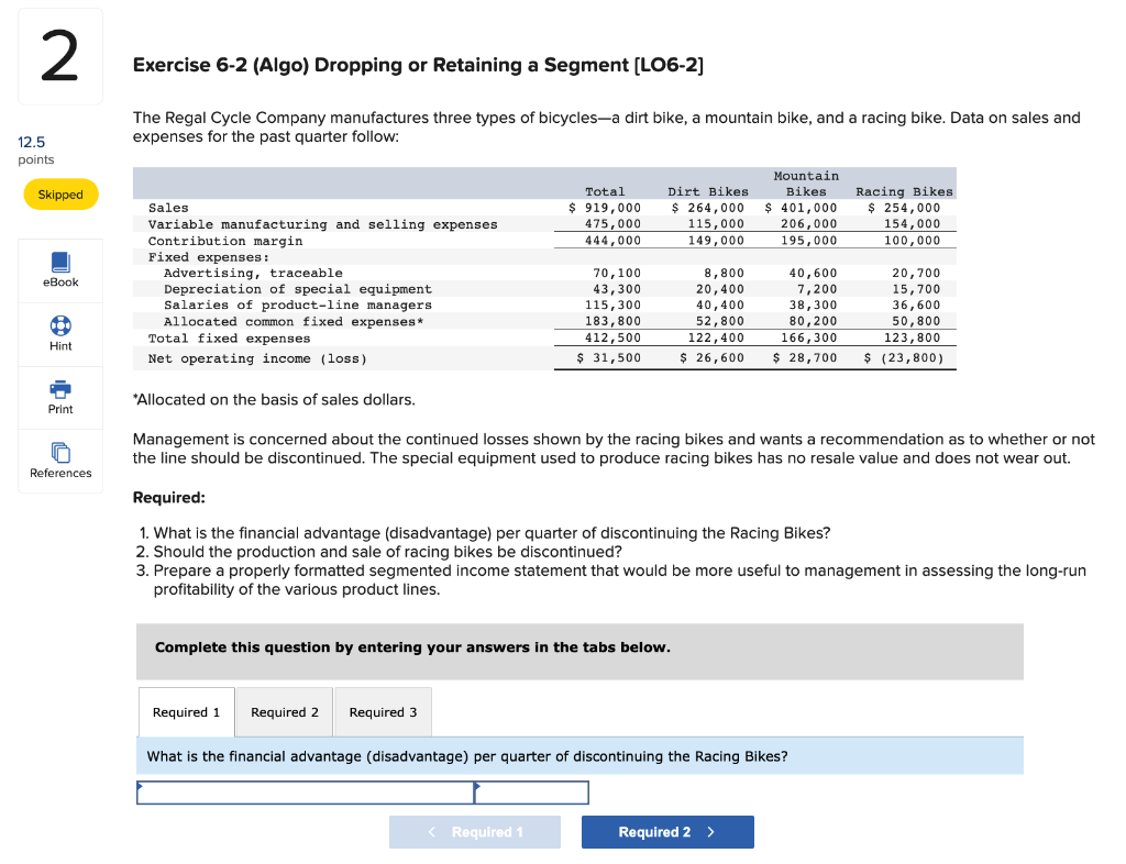 2 Exercise 6-2 (Algo) Dropping or Retaining a Segment [LO6-2] The Regal