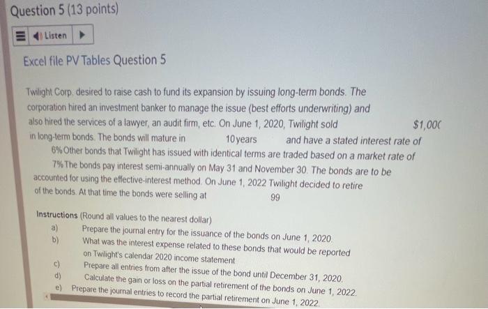 Question 5 (13 points) Listen Excel file PV Tables Question 5 Twilight