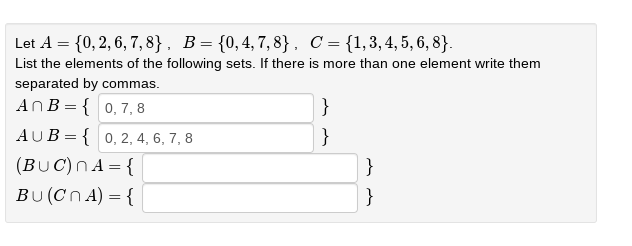 Let A = {0, 2, 6, 7,8}, B = {0,4,7,8}, C =