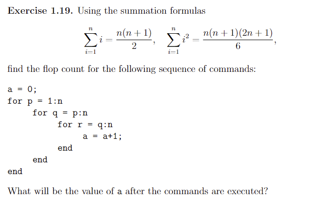 Exercise 1.19. Using the summation formulas n n n(n + 1) n(n