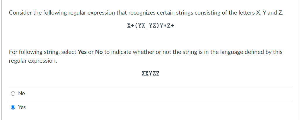 Consider the following regular expression that recognizes certain strings consisting of the