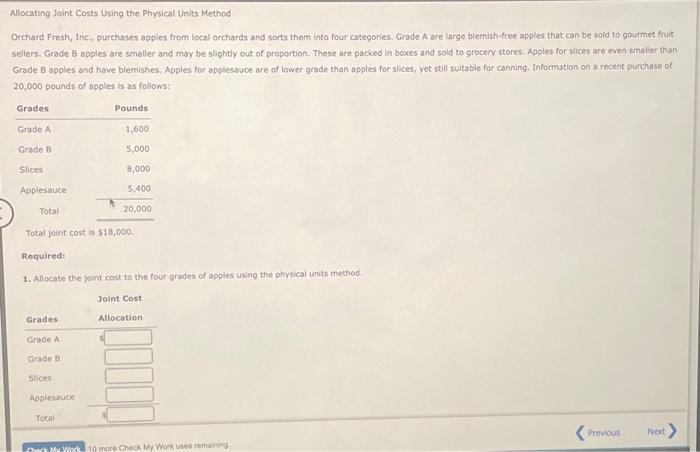 Allocating Joint Costs Using the Physical Units Method Orchard Fresh, Inc., purchases